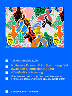 cover image of Kulturelle Diversität im Spannungsfeld zwischen Globalisierung und (Re-)Nationalisierung